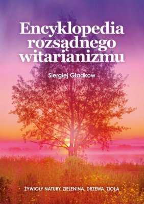 Encyklopedia rozsądnego witarianizmu