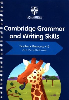 Cambridge Grammar and Writing Skills Teacher&#039;s Resource 4-6