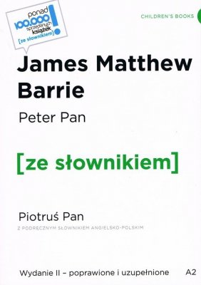 Peter Pan / Piotruś Pan z podręcznym słownikiem angielsko-polskim Poziom A2
