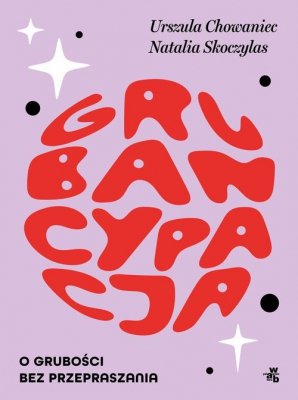 Grubancypacja O grubości bez przepraszania