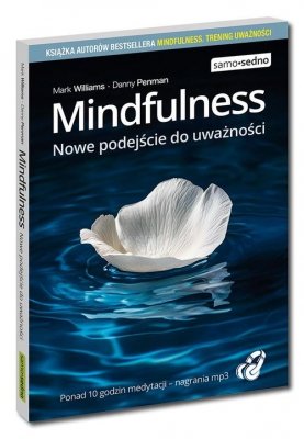 Mindfulness Nowe podejście do uważności Samo Sedno