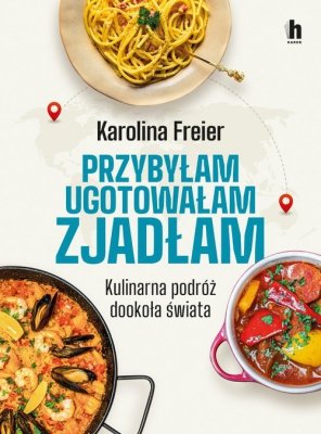 Przybyłam ugotowałam zjadłam