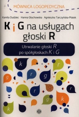 K i G na usługach głoski R