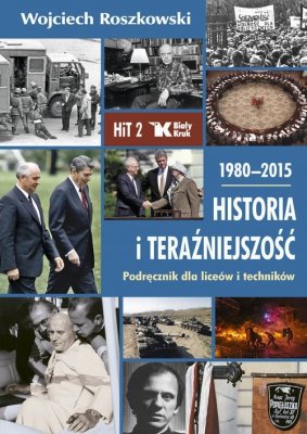 Historia i teraźniejszość 2 1980-2015 Podręcznik