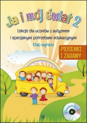Ja i mój świat 2 Etap wyrazu Piosenki i zabawy z płytą CD
