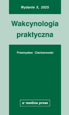 Wakcynologia praktyczna (wydanie X, 2025)