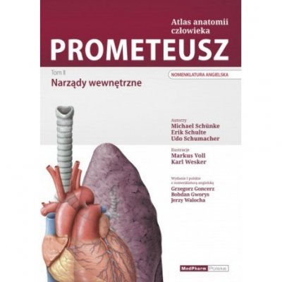 PROMETEUSZ. Atlas Anatomii Człowieka Tom II. Narządy wewnętrzne. Nomenklatura angielskaroanatomia. Mianownictwo ANGIELSKIE i POLSKIE