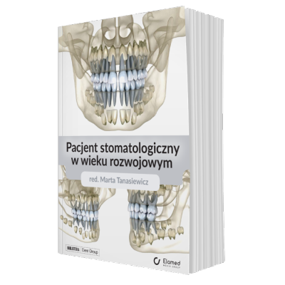 Pacjent stomatologiczny w wieku rozwojowym 
