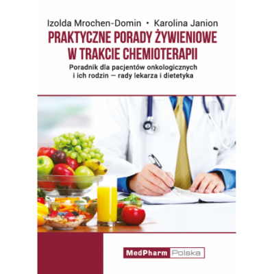  Praktyczne porady żywieniowe w trakcie chemioterapii