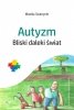 Autyzm Bliski daleki świat 