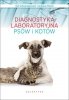 Diagnostyka laboratoryjna psów i kotów 