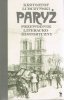 Paryż. Przewodnik literacko-historyczn<br />y 