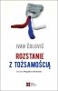 Rozstanie z tożsamością 