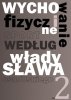 Wychowanie fizyczne i sport według Władysława Osmólskiego 2 