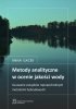 Metody analityczne w ocenie jakości wody 