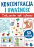 Koncentracja i uważność 
