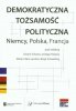 Demokratyczna tożsamość polityczna Niemcy Polska Francja 