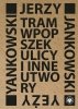 Tram wpopszek ulicy i inne utwory 