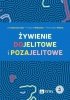 Żywienie dojelitowe i pozajelitowe 