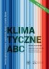 Klimatyczne ABC Interdyscyplinarne podstawy współczesnej wiedzy o zmianie klimatu 