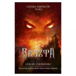 Baszta - Lesław Chowaniec, cykl Cesarz umysłów, tom 1