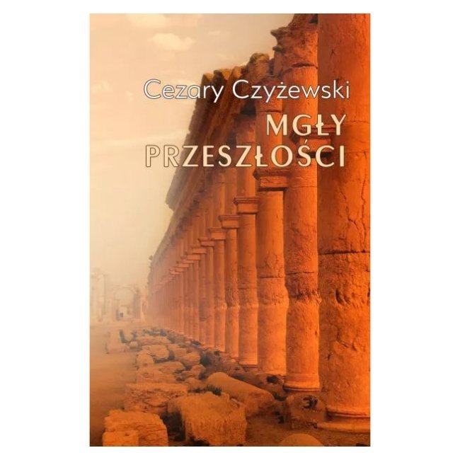 Mgły przeszłości - Cezary Czyżewski, cykl Alazza, tom 2