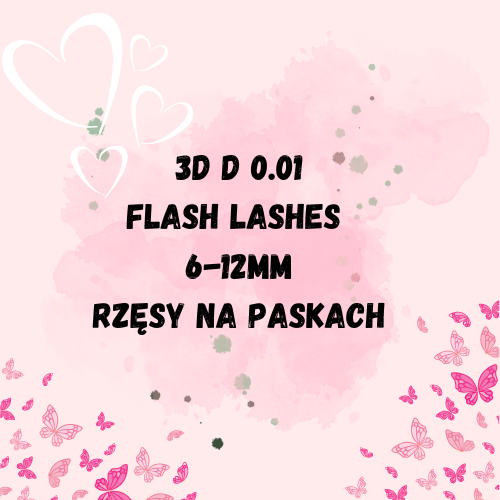 3D D 0.01 FLASH LASHES 6-12MM RZĘSY NA PASKACH 