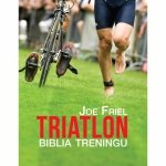 TRIATLON biblia treningu [Joe Friel]