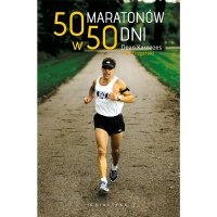 50 maratonów w 50 dni [D. Karnazes, M, Fitzgerald]