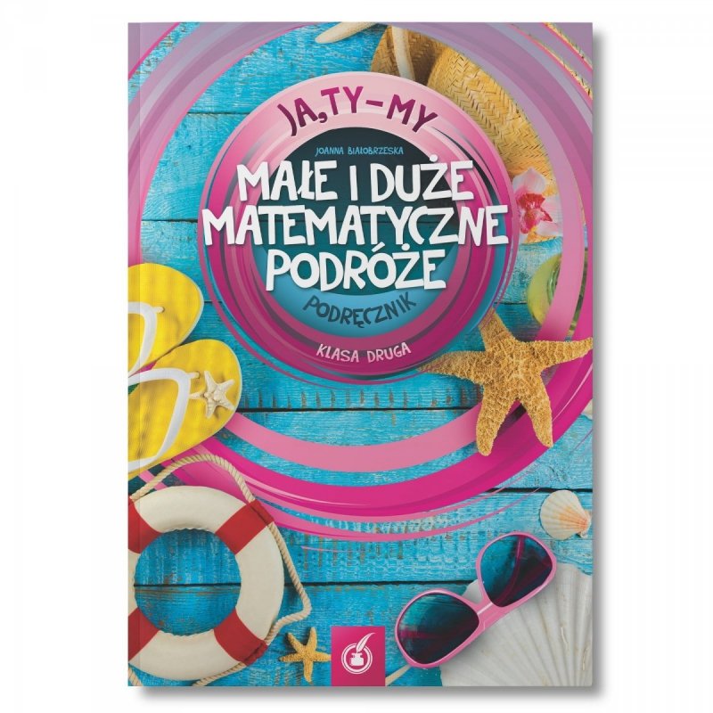 Podręcznik Małe i duże matematyczne podróże, klasa 2