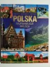 POLSKA NAJPIĘKNIEJSZE MIEJSCA