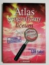 ATLAS GEOGRAFICZNY LICEUM. ŚWIAT POLSKA 2006