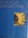 EDUKACJA ZDROWOTNA. PODRĘCZNIK AKADEMICKI - Barbara Woynarowska
