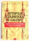 AUTOPSJA CZŁOWIEKA Z CAŁUNU - B. Barberis i inni 2017