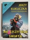 NA SZCZYTACH ŚWIATA - Jerzy Kukuczka Tomasz Malanowski 1996