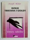 DZIEJE TRISTANA I IZOLDY - Joseph Bedier 1995