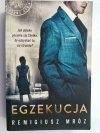 EGZEKUCJA - Remigiusz Mróz
