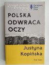 POLSKA ODWRACA OCZY - Justyna Kopińska