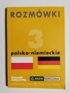 ROZMÓWKI 3 POLSKO-NIEMIECKIE 