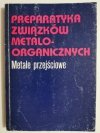 PREPARATYKA ZWIĄZKÓW METALOORGANICZNYCH. METALE PRZEJŚCIOWE 1993