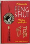 PODRĘCZNIK FENG SHUI. WIEDZA I PRAKTYKA - David Daniel Kennedy 2005