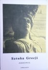 MAŁA ENCYKLOPEDIA SZTUKI. SZTUKA GRECJI. AKROPOL