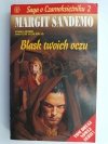 SAGA O CZARNOKSIĘŻNIKU 2. BLASK TWOICH OCZU - Margit Sandemo