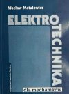 ELEKTROTECHNIKA. DLA MECHANIKÓW - Wacław Matulewicz