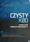 CZYSTY KOD PODRĘCZNIK DOBREGO PROGRAMISTY - Robert C. Martin