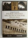 B.II.W.Ś. TOM 18. POLSKIE ODDZIAŁY SPECJALNE W II WOJNIE ŚWIATOWEJ - Grzegorz Korczyński