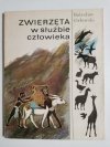 ZWIERZĘTA W SŁUŻBIE CZŁOWIEKA - Bolesław Orłowski 1988