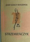 STRZEMIEŃCZYK - Józef Ignacy Kraszewski