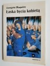ŁASKA BYCIA KOBIETĄ - Georgette Blaquiere 1993