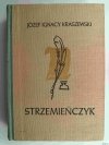 STRZEMIEŃCZYK - Józef Ignacy Kraszewski